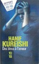  Achetez le livre d'occasion Des bleus à l'amour de Hanif Kureishi sur Livrenpoche.com 