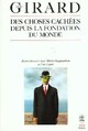  Achetez le livre d'occasion Des choses cachées depuis la fondation du monde de René Girard sur Livrenpoche.com 