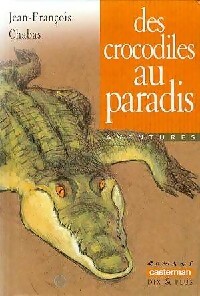 Achetez le livre d'occasion Des crocodiles au paradis de Jean-François Chabas sur Livrenpoche.com 