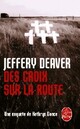  Achetez le livre d'occasion Des croix sur la route de Jeffery Deaver sur Livrenpoche.com 