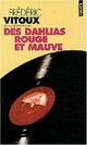  Achetez le livre d'occasion Des dalhias rouges et mauves de Frédéric Vitoux sur Livrenpoche.com 