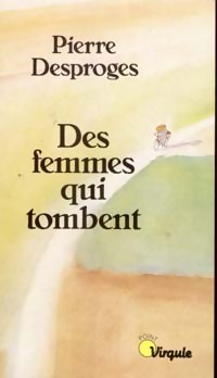  Achetez le livre d'occasion Des femmes qui tombent de Pierre Desproges sur Livrenpoche.com 