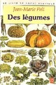  Achetez le livre d'occasion Des légumes de Jean-Marie Pelt sur Livrenpoche.com 