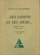  Achetez le livre d'occasion Des saisons et des jours ... . Journal de l'auteur 1911-1924 de Alphonse De Chateaubriant sur Livrenpoche.com 