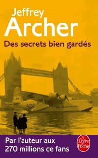  Achetez le livre d'occasion Des secrets bien gardés de Jeffrey Archer sur Livrenpoche.com 