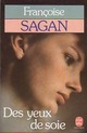  Achetez le livre d'occasion Des yeux de soie et autres nouvelles de Françoise Sagan sur Livrenpoche.com 