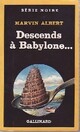  Achetez le livre d'occasion Descends à Babylone... de Marvin Albert sur Livrenpoche.com 