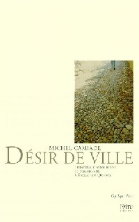  Achetez le livre d'occasion Désir de ville de Michel Camiade sur Livrenpoche.com 