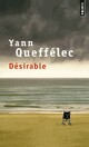  Achetez le livre d'occasion Désirable de Yann Queffélec sur Livrenpoche.com 