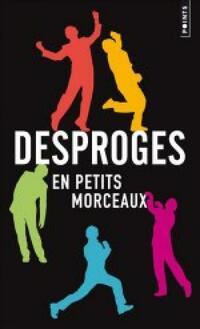  Achetez le livre d'occasion Desproges en petits morceaux de Pierre Desproges sur Livrenpoche.com 