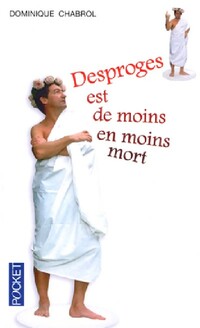  Achetez le livre d'occasion Desproges est de moins en moins mort de Dominique Chabrol sur Livrenpoche.com 