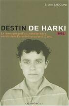  Achetez le livre d'occasion Destin de harki. Le témoignage d'un jeune berbère enrôlé dans l'armée française à dix-sept ans (1954) sur Livrenpoche.com 