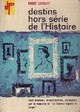  Achetez le livre d'occasion Destins hors série de l'Histoire de André Castelot sur Livrenpoche.com 