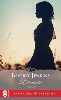  Achetez le livre d'occasion Destiny 1 : L'étreinte de Beverly Jenkins sur Livrenpoche.com 