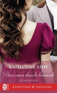  Achetez le livre d'occasion Deux coeurs dans la tourmente de Katharine Ashe sur Livrenpoche.com 