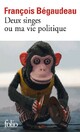  Achetez le livre d'occasion Deux singes ou ma vie politique de François Bégaudeau sur Livrenpoche.com 
