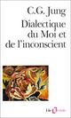  Achetez le livre d'occasion Dialectique du moi et de l'inconscient de Carl Gustav Jung sur Livrenpoche.com 