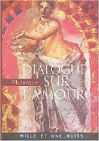  Achetez le livre d'occasion Dialogue sur l'amour de Plutarque sur Livrenpoche.com 