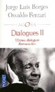  Achetez le livre d'occasion Dialogues Tome II : Ultimes dialogues / Retrouvailles de Osvaldo Ferrari sur Livrenpoche.com 