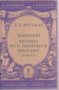  Achetez le livre d'occasion Dialogues / Rêveries d'un promeneur solitaire (extraits) de Jean-Jacques Rousseau sur Livrenpoche.com 