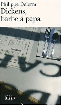  Achetez le livre d'occasion Dickens, barbe à papa et autres nourritures délectables de Philippe Delerm sur Livrenpoche.com 