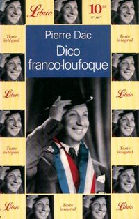  Achetez le livre d'occasion Dico franco-loufoque de Pierre Dac sur Livrenpoche.com 