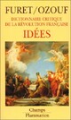  Achetez le livre d'occasion Dictionnaire critique de la révolution française Tome IV : Idées de Mona Ozouf sur Livrenpoche.com 