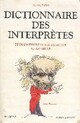  Achetez le livre d'occasion Dictionnaire des interprètes et de l'interprétation musicale de Alain Paris sur Livrenpoche.com 