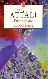  Achetez le livre d'occasion Dictionnaire du XXIe siècle de Jacques Attali sur Livrenpoche.com 