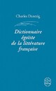  Achetez le livre d'occasion Dictionnaire égoïste de la littérature française de Charles Dantzig sur Livrenpoche.com 