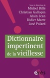  Achetez le livre d'occasion Dictionnaire impertinent de la vieillesse sur Livrenpoche.com 