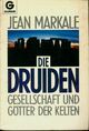  Achetez le livre d'occasion Die druiden. Gesellschaft und götter der kelten de Jean Markale sur Livrenpoche.com 