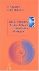  Achetez le livre d'occasion Dieu, Yahweh, Allah, Shiva : L'inévitable dialogue de Raimundo Panikar sur Livrenpoche.com 