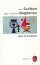  Achetez le livre d'occasion Dieu et la science de Igor Bogdanov sur Livrenpoche.com 