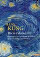  Achetez le livre d'occasion Dieu existe-t-il ? : Réponse à la question de Dieu dans les temps modernes de Hans Küng sur Livrenpoche.com 