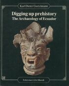  Achetez le livre d'occasion Digging up prehistory the archaeology of Ecuador sur Livrenpoche.com 