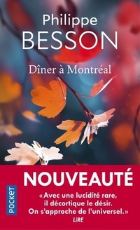  Achetez le livre d'occasion Dîner à Montréal de Philippe Besson sur Livrenpoche.com 