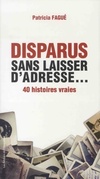  Achetez le livre d'occasion Disparus sans laisser d'adresse... - 40 histoires vraies sur Livrenpoche.com 