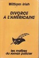  Achetez le livre d'occasion Divorce à l'américaine de William Irish sur Livrenpoche.com 