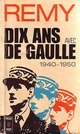 Achetez le livre d'occasion Dix ans avec De Gaulle de Rémy sur Livrenpoche.com 