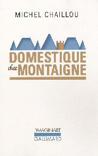  Achetez le livre d'occasion Domestique chez Montaigne de Michel Chaillou sur Livrenpoche.com 