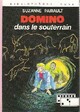  Achetez le livre d'occasion Domino dans le souterrain de Suzanne Pairault sur Livrenpoche.com 