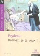 Achetez le livre d'occasion Dormez, je le veux ! de Georges Feydeau sur Livrenpoche.com 
