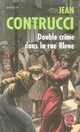  Achetez le livre d'occasion Double crime dans la rue bleue de Jean Contrucci sur Livrenpoche.com 