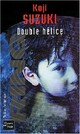  Achetez le livre d'occasion Double hélice de Koji Suzuki sur Livrenpoche.com 