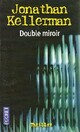  Achetez le livre d'occasion Double miroir de Jonathan Kellerman sur Livrenpoche.com 