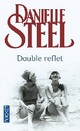  Achetez le livre d'occasion Double reflet de Danielle Steel sur Livrenpoche.com 