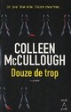  Achetez le livre d'occasion Douze de trop de Colleen McCullough sur Livrenpoche.com 