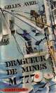  Achetez le livre d'occasion Dragueur de mines M777 de Gilles Avril sur Livrenpoche.com 