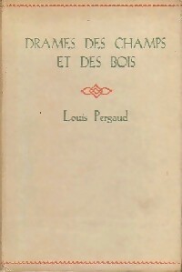  Achetez le livre d'occasion Drames des champs et des bois de Louis Pergaud sur Livrenpoche.com 